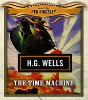 Cover of: The Time Machine (Classics Read By Celebrities Series) by H. G. Wells