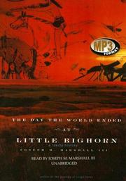 Cover of: The Day the World Ended at Little Big Horn by Marshall, Joseph