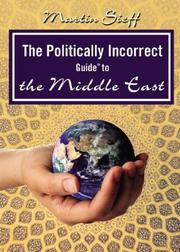 Cover of: The Politically Incorrect Guideâ¢ to the Middle East