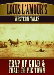 Cover of: Louis L'Amour's Western Tales: "Trap of Gold" and "Trail to Pie Town"
