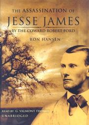 Cover of: The Assassination of Jesse James by the Coward Robert Ford by Ron Hansen