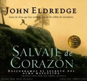 Cover of: Salvaje de Corazon/ Wild at Heart by John Eldredge, John Eldredge