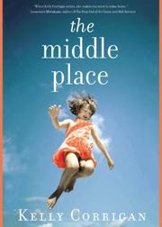The Middle Place by Kelly Corrigan
