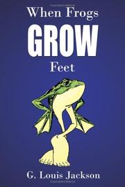 Cover of: When Frogs Grow Feet by G., Louis Jackson