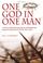 Cover of: One God In One Man