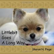 Cover of: Littlebit Goes A Long Way by Sharon, N. Fiege