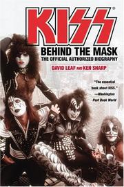 Cover of: KISS: Behind the Mask - Official Authorized Biogrphy
