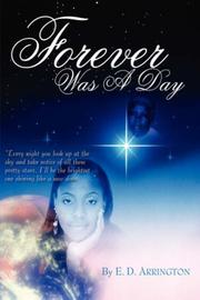 Cover of: Forever Was A Day by E. D. Arrington