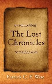 Cover of: The Lost Chronicles by Patrick C.F. Wise