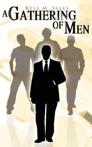 Cover of: A Gathering Of Men by Kyle M. Sales