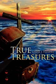 Cover of: True Treasures | Linda J. Handel