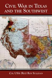 Civil War in Texas and the Southwest by Roy Sullivan