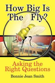 How Big is the Fly? by Bonnie Jean Smith