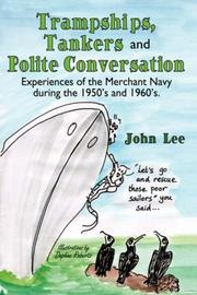 Cover of: Trampships, Tankers and Polite Conversation by John Lee