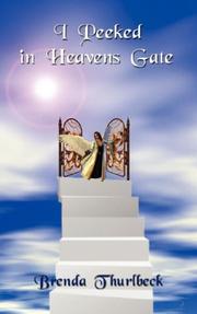 Cover of: I Peeked in Heavens Gate by Brenda Thurlbeck
