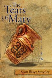 Cover of: The Tears Of Mary by Scott, Baker Sweeney