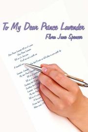 Cover of: To My Dear Prince Lavender by Flora June Spencer