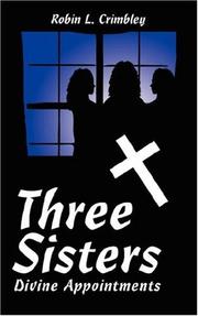 Cover of: Three Sisters by Robin, L. Crimbley