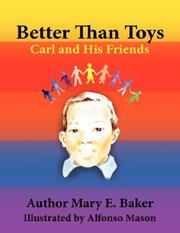Cover of: Better Than Toys | Mary E. Baker