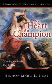 Cover of: The Heart of a Champion: Winning the Battle, Day by Day