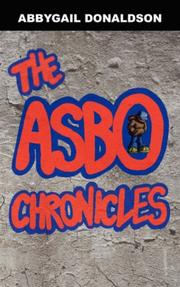 Cover of: The ASBO Chronicles by Abbygail Donaldson