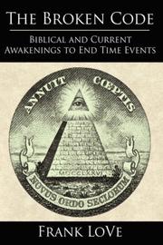 Cover of: The Broken Code: Biblical and Current Awakenings to End Time Events