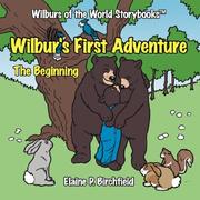 Cover of: Wilbur's First Adventure by Elaine P. Birchfield