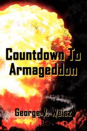 Cover of: Countdown To Armageddon by George, V. Weisz