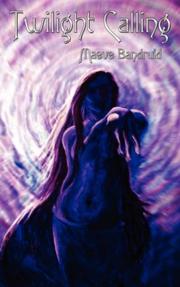 Cover of: Twilight Calling by Maeve Bandruid