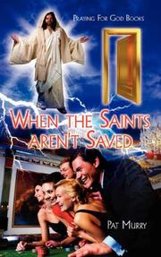 Cover of: When the Saints aren't Saved by Pat Murry