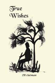 Cover of: True Wishes by TR Oatman