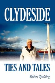 Cover of: Clydeside Ties and Tales by Robert Spalding, Robert Spalding