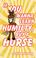 Cover of: If You Wanna Learn Humilty, Buy a Horse