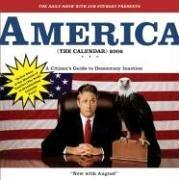 Cover of: The Daily Show with Jon Stewart Presents America (The Calendar) by Jon Stewart undifferentiated, The Writers of The Daily Show