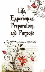 Cover of: Life, Experiences, Preparation, and Purpose