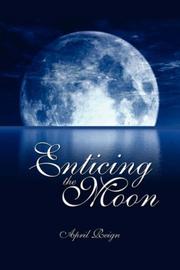 Cover of: Enticing the Moon by April Reign