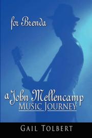 Cover of: A John Mellencamp Music Journey by Gail Tolbert
