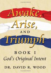 Cover of: Awake, Arise, and Triumph by Dr. David R. Wood