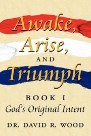 Cover of: Awake, Arise, and Triumph by Dr. David R. Wood