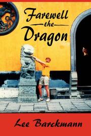 Farewell the Dragon by Lee Barckmann