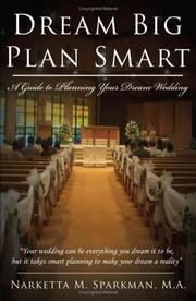 Cover of: Dream Big Plan Smart: A Guide to Planning Your Dream Wedding