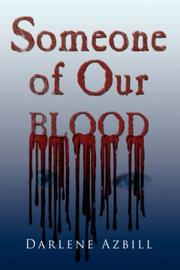 Cover of: Someone of Our Blood by Darlene Azbill