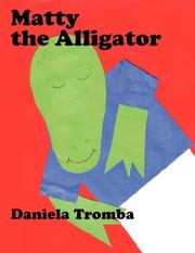 Cover of: Matty the Alligator | Daniela Tromba