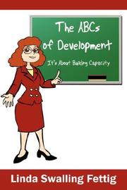 Cover of: The ABCs of Development by Linda Swalling Fettig