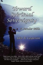 Cover of: Toward Spiritual Sovereignty by John, W. Casperson