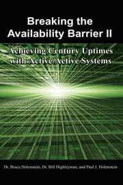 Cover of: Breaking the Availability Barrier II by Dr. Bruce Holenstein, Dr. Bill Highleyman, Paul  J. Holenstein