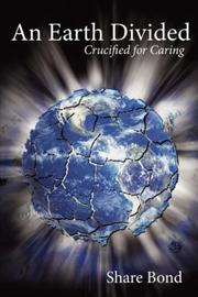 Cover of: An Earth Divided: Crucified for Caring