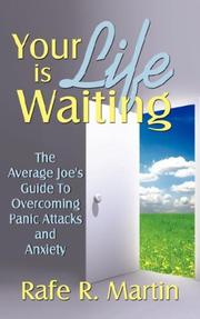 Cover of: Your Life is Waiting: The Average Joe's Guide to Overcoming Panic Attacks and Anxiety