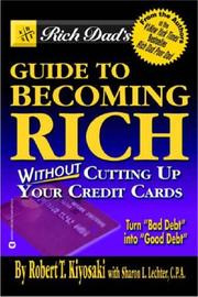 Cover of: Rich Dad's Guide to Becoming Rich...Without Cutting Up Your Credit Cards by Robert T. Kiyosaki, Sharon L. Lechter