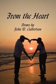 Cover of: From the Heart by John W. Culbertson